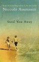 I'll Steal You Away - Niccolò Ammaniti