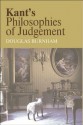 Kant's Philosophies of Judgement - Douglas Burnham