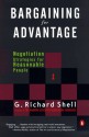 Bargaining for Advantage : Negotiation Strategies for Reasonable People - G. Richard Shell, Richard G. Shell