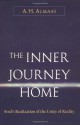 The Inner Journey Home: The Soul's Realization of the Unity of Reality - A.H. Almaas