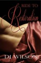 Ride To Restoration ( Ride Series, #2) - D.J. Wilson