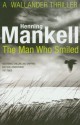 The Man Who Smiled - Henning Mankell, Laurie Thompson