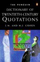 Dictionary of 20th-Century Quotations, The Penguin: Third Edition - J.M. Cohen