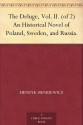 The Deluge, Vol. II. (of 2) An Historical Novel of Poland, Sweden, and Russia (The Trilogy #2) - Henryk Sienkiewicz, Jeremiah Curtin