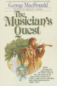 The Musician's Quest - George MacDonald, Michael Phillips