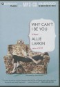 Why Can't I Be You - Allie Larkin, Julia Whelan