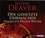 Der gehetzte Uhrmacher - Jeffery Deaver, Thomas Haufschild