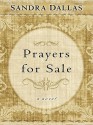 Prayers for Sale - Sandra Dallas