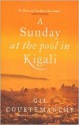 A Sunday at the Pool in Kigali - Gil Courtemanche, Patricia Claxton