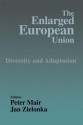 The Enlarged European Union: Unity and Diversity - Peter Mair, Jan Zielonka