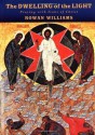 The Dwelling of the Light: Praying with Icons of Christ - Rowan Williams