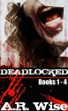 Deadlocked - A.R. Wise