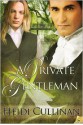 A Private Gentleman - Heidi Cullinan