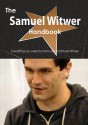 The Samuel Witwer Handbook - Everything You Need to Know about Samuel Witwer - Emily Smith