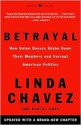 Betrayal: How Union Bosses Shake Down Their Members and Corrupt American Politics - Linda Chavez, Daniel Gray