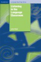 Listening in the Language Classroom (Cambridge Language Teaching Library) - John Field