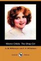 Winnie Childs: The Shop Girl (Dodo Press) - Alice Muriel Williamson, Charles Norris Williamson