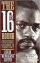 The 16th Round: From Number 1 Contender to Number 45472 - Rubin Carter