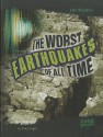 The Worst Earthquakes of All Time - Mary Englar