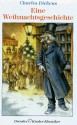 Eine Weihnachtsgeschichte. ( Ab 10 J.) - Charles Dickens