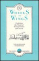 Wheels & Wings: Exploring the Word of Transportation & Travel - Raymond C. Clark, Maisie Crowther