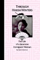 Through Harsh Winters: The Life of a Japanese Immigrant Woman - Akemi Kikumura, W.L. Parker, Joseph M. Roter