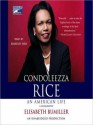 Condoleezza Rice (Audio) - Elisabeth Bumiller, Kimberly Farr