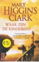 Waar zijn de kinderen? - Mary Higgins Clark