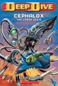 Deep Dive #1: Cephalox the Cyber Squid - Adam Blade