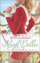 Sleigh Belles - Beth Albright