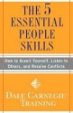 The 5 Essential People Skills: How to Assert Yourself, Listen to Others, and Resolve Conflicts - Dale Carnegie, Dale Carnegie Training