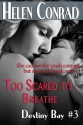 Too Scared to Breathe - Helen Conrad