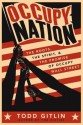 Occupy Nation: The Roots, the Spirit, and the Promise of Occupy Wall Street - Todd Gitlin