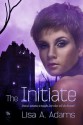 The Initiate - Lisa A. Adams