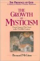 Growth of Mysticism: From Gregory the Great Through the 12 Century - Bernard McGinn, McGinn