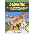 Drawing Giganotosaurus and Other Giant Dinosaurs - Steve Beaumont, Carron Brown