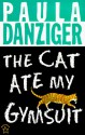 The Cat Ate My Gymsuit - Paula Danziger