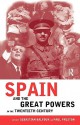 Spain and the Great Powers in the Twentieth Century - Sebastian Balfour, Paul Preston