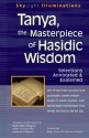 Tanya, the Masterpiece of Hasidic Wisdom: Selections Annotated & Explained (SkyLight Illuminations) - Rami Shapiro, Zalman Schachter-Shalomi