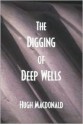 The Digging of Deep Wells - Hugh Macdonald