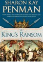 A King's Ransom - Sharon Kay Penman