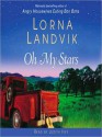 Oh My Stars: A Novel - Lorna Landvik, Cassandra Campbell