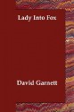 Lady Into Fox - David Garnett