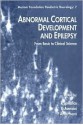 Abnormal Cortical Development and Epilepsy: From Basic to Clinical Science - Spreafico, Roberto Spreafico, Frederick Andermann, Giuliano Avanzini