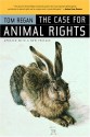 The Case for Animal Rights - Tom Regan