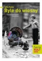 Byle do wiosny - John Fante