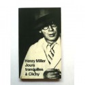 Jours Tranquilles A Clichy - Henry Miller