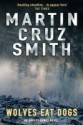 Wolves Eat Dogs - Martin Cruz-Smith