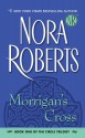 Morrigan's Cross - Nora Roberts