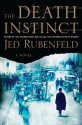 The Death Instinct - Jed Rubenfeld